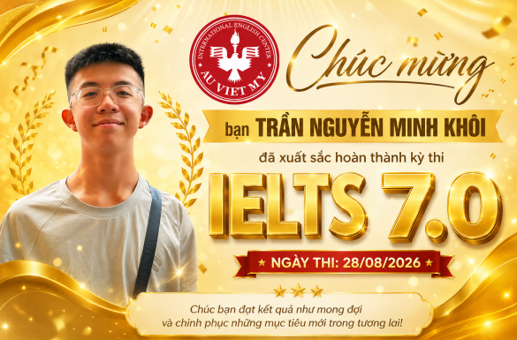 CHÚC MỪNG BẠN TRẦN NGUYỄN MINH KHÔI XUẤT SẮC ĐẠT IELTS 7.0